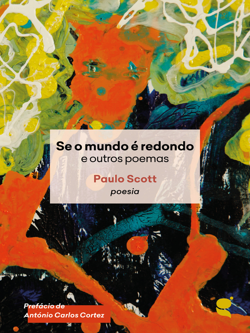 Title details for Se o mundo é redondo e outros poemas by Paulo Scott - Available